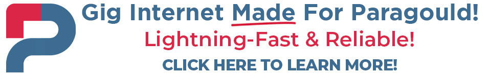 Gig Internet Made For Paragould! Lightning-Fast & Reliable
